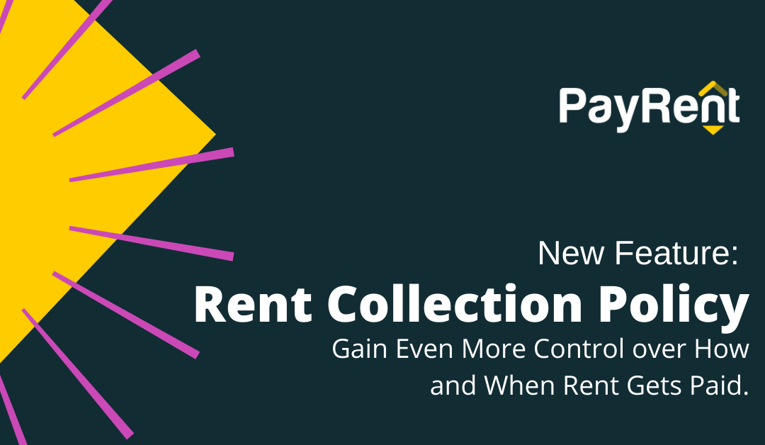 Rent Collection Policy (RCP): A New PayRent Feature