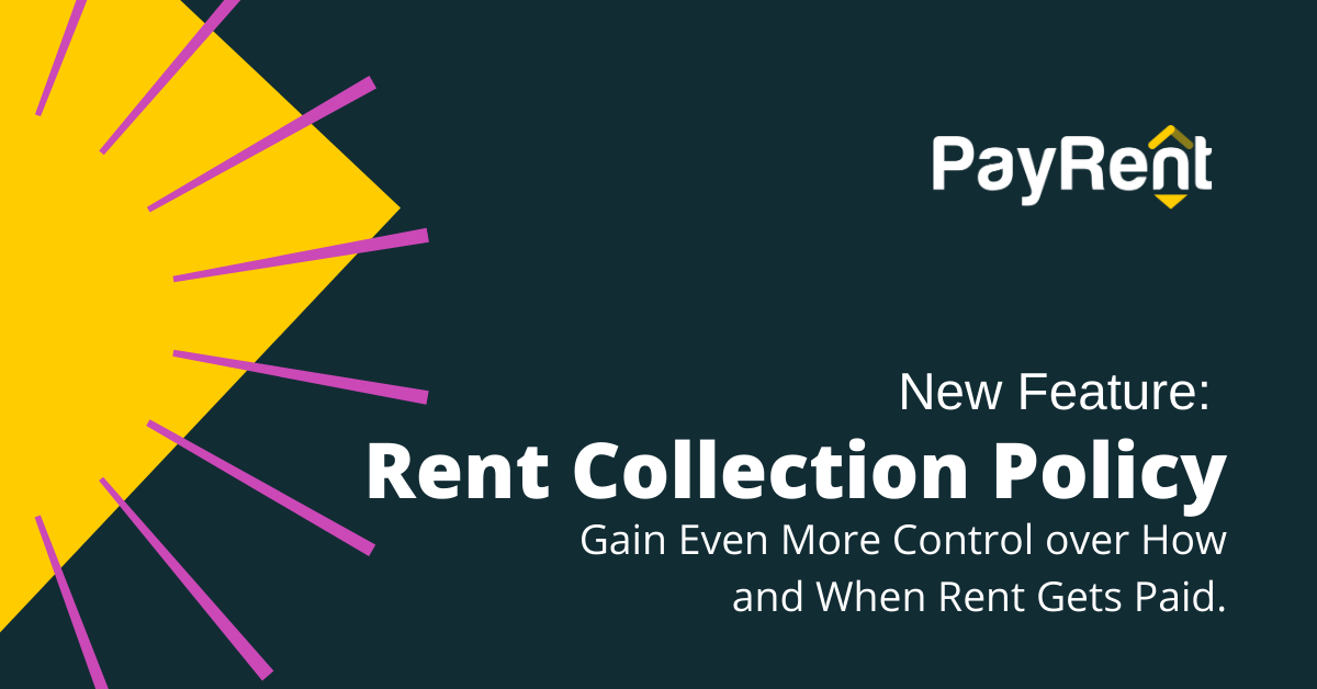 Rent Collection Policy (RCP): A New PayRent Feature
