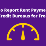 How to Report Rent Payments to Credit Bureaus for Free
